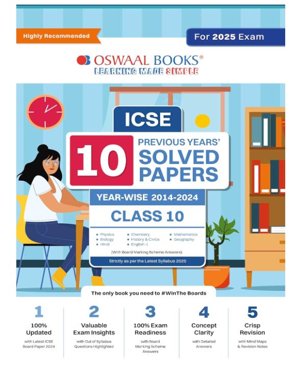 Oswaal ICSE 10 Previous Year Solved Papers Class 10 | Year-Wise 2014-2024 | Physics, Chemistry, Maths, Biology, History And Civics, Geography, Hindi, English 1, English 2 | For 2025 Board Exam